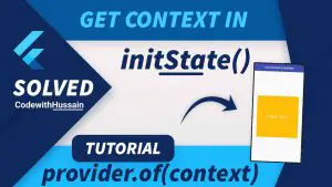 Get Context in initState flutter