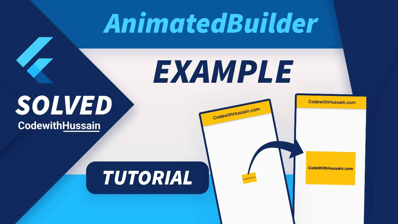 Flutter AnimatedBuilder Example